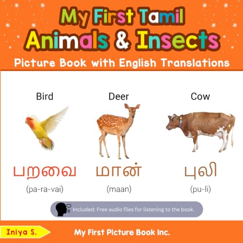 My First Tamil Animals & Insects Picture Book with English Translations: Bilingual Early Learning & Easy Teaching Tamil Books for Kids (Teach & Learn Basic Tamil words for Children, Band 2) von My First Picture Book Inc