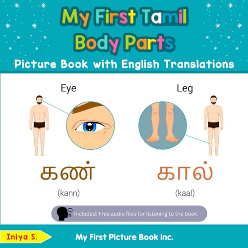 My First Tamil Body Parts Picture Book with English Translations: Bilingual Early Learning & Easy Teaching Tamil Books for Kids (Teach & Learn Basic Tamil words for Children, Band 7) von My First Picture Book Inc