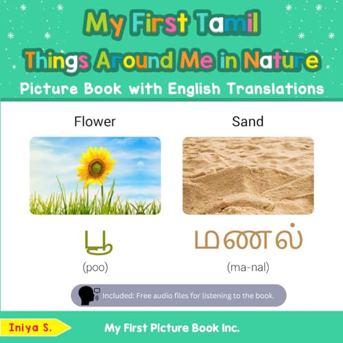 My First Tamil Things Around Me in Nature Picture Book with English Translations: Bilingual Early Learning & Easy Teaching Tamil Books for Kids (Teach & Learn Basic Tamil words for Children, Band 15)