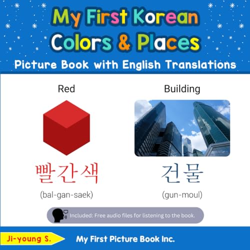My First Korean Colors & Places Picture Book with English Translations: Bilingual Early Learning & Easy Teaching Korean Books for Kids (Teach & Learn Basic Korean words for Children, Band 6) von My First Picture Book Inc