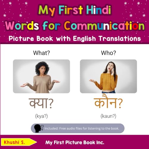 My First Hindi Words for Communication Picture Book with English Translations (Teach & Learn Basic Hindi words for Children, Band 18)