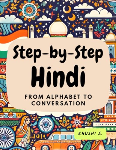 Step-by-Step Hindi: From Alphabet to Conversation von My First Picture Book Inc.
