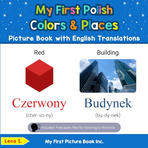 My First Polish Colors & Places Picture Book with English Translations: Bilingual Early Learning & Easy Teaching Polish Books for Kids (Teach & Learn Basic Polish words for Children, Band 6)