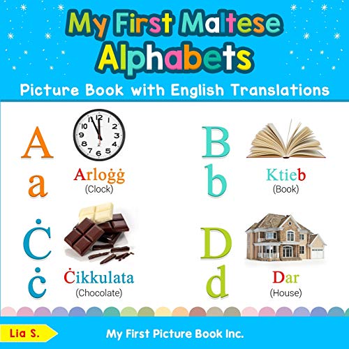 My First Maltese Alphabets Picture Book with English Translations: Bilingual Early Learning & Easy Teaching Maltese Books for Kids (Teach & Learn Basic Maltese words for Children, Band 1) von My First Picture Book Inc