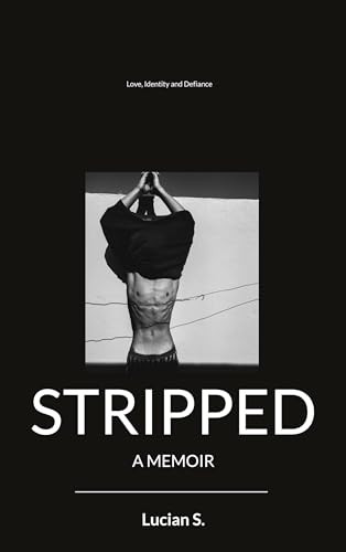 Stripped: A Memoir Stripped: A Memoir von Books on Demand