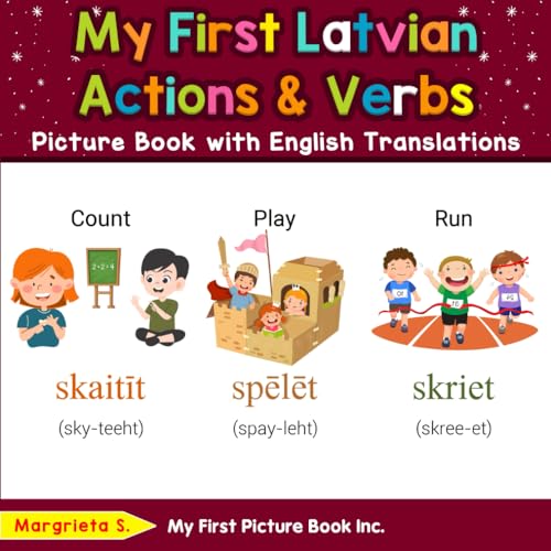 My First Latvian Action & Verbs Picture Book with English Translations (Teach & Learn Basic Latvian words for Children, Band 8) von My First Picture Book Inc