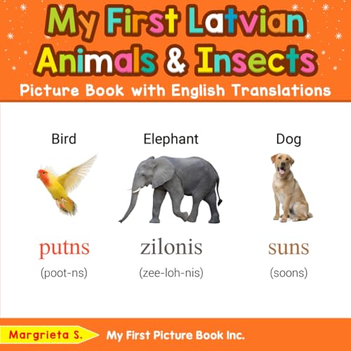 My First Latvian Animals & Insects Picture Book with English Translations (Teach & Learn Basic Latvian words for Children, Band 2) von My First Picture Book Inc