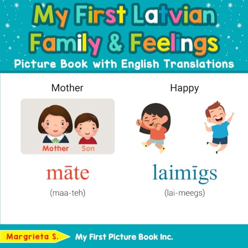 My First Latvian Family & Feelings Picture Book with English Translations (Teach & Learn Basic Latvian words for Children, Band 9) von My First Picture Book Inc