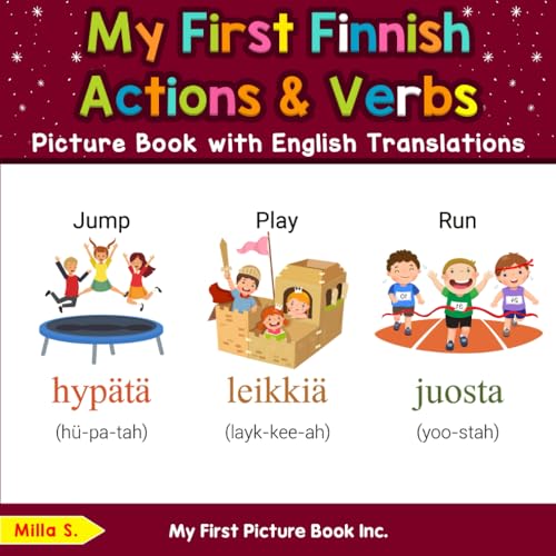 My First Finnish Action & Verbs Picture Book with English Translations (Teach & Learn Basic Finnish words for Children, Band 8) von My First Picture Book Inc