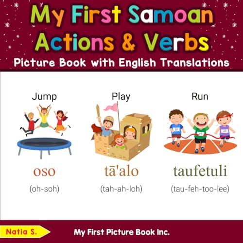 My First Samoan Action & Verbs Picture Book with English Translations (Teach & Learn Basic Samoan words for Children, Band 8) von My First Picture Book Inc
