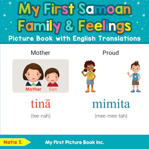 My First Samoan Family & Feelings Picture Book with English Translations (Teach & Learn Basic Samoan words for Children, Band 9) von My First Picture Book Inc
