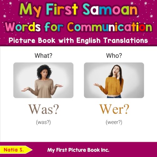 My First Samoan Words for Communication Picture Book with English Translations (Teach & Learn Basic Samoan words for Children, Band 10) von My First Picture Book Inc