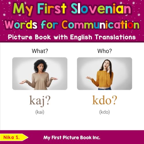 My First Slovenian Words for Communication Picture Book with English Translations (Teach & Learn Basic Slovenian words for Children, Band 10) von My First Picture Book Inc