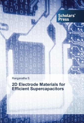 2D Electrode Materials for Efficient Supercapacitors von Scholars' Press