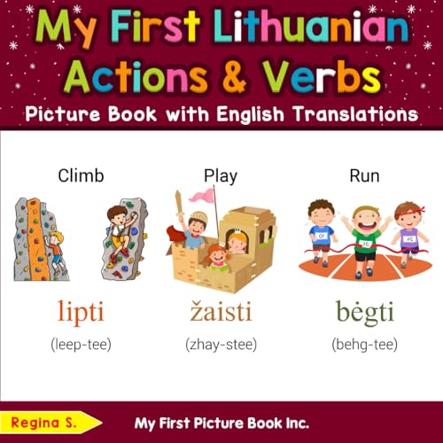 My First Lithuanian Action & Verbs Picture Book with English Translations (Teach & Learn Basic Lithuanian words for Children, Band 8) von My First Picture Book Inc