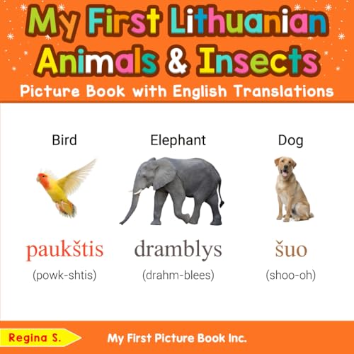 My First Lithuanian Animals & Insects Picture Book with English Translations (Teach & Learn Basic Lithuanian words for Children, Band 2) von My First Picture Book Inc