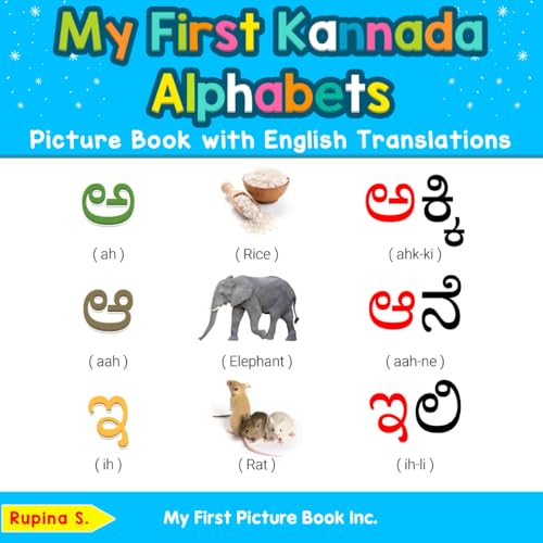 My First Kannada Alphabets Picture Book with English Translations: Bilingual Early Learning & Easy Teaching Kannada Books for Kids (Teach & Learn Basic Kannada words for Children, Band 1) von My First Picture Book Inc