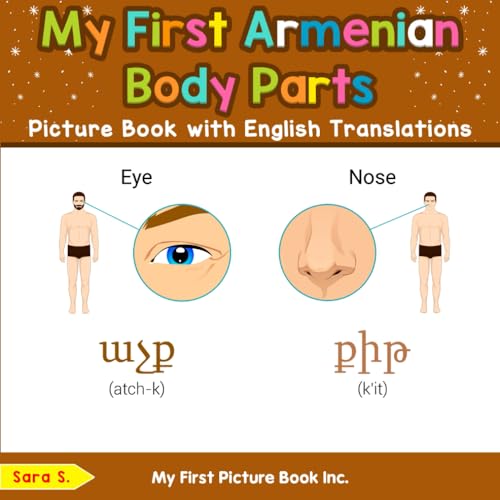 My First Armenian Body Parts Picture Book with English Translations (Teach & Learn Basic Armenian words for Children, Band 6) von My First Picture Book Inc
