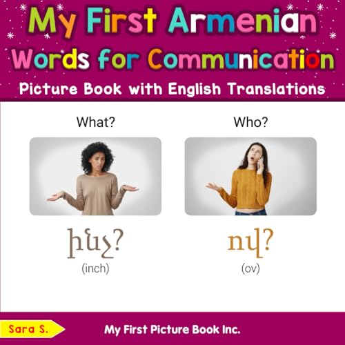 My First Armenian Words for Communication Picture Book with English Translations (Teach & Learn Basic Armenian words for Children, Band 10) von My First Picture Book Inc