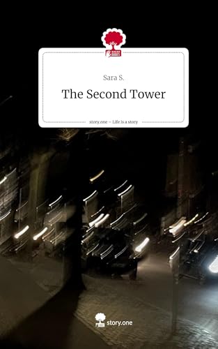 The Second Tower. Life is a Story - story.one von story.one publishing