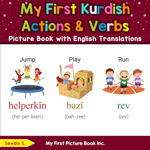 My First Kurdish Action & Verbs Picture Book with English Translations (Teach & Learn Basic Kurdish words for Children, Band 8)