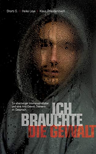 "Ich brauchte die Gewalt": Ein ehemaliger Intensivstraftäter und eine Anti-Gewalt-Trainerin im Gespräch.