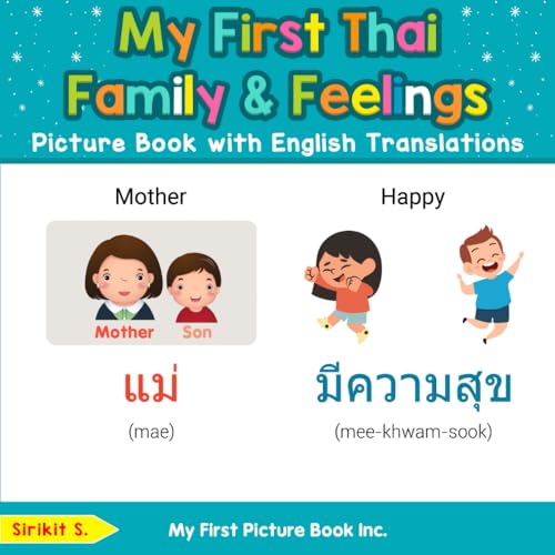 My First Thai Family & Feelings Picture Book with English Translations (Teach & Learn Basic Thai words for Children, Band 9) von My First Picture Book Inc