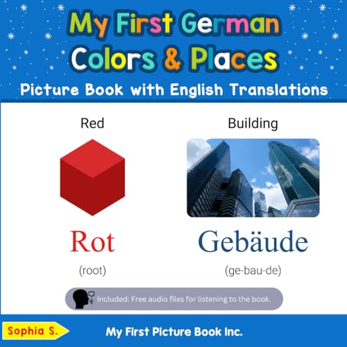 My First German Colors & Places Picture Book with English Translations (Teach & Learn Basic German words for Children, Band 6) von My First Picture Book Inc