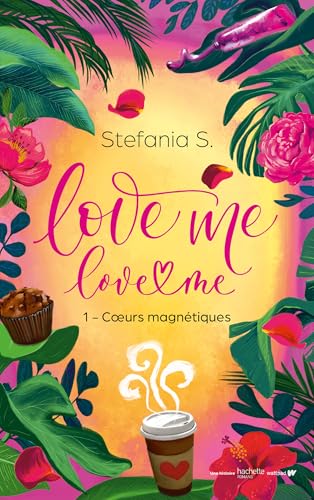 Love Me Love Me - tome 1- Coeurs magnétiques - Le phénomène italien bientôt sur Prime Video von HACHETTE ROMANS