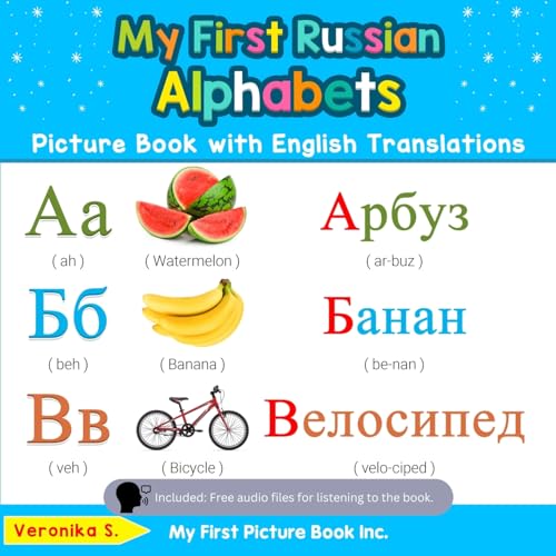 My First Russian Alphabets Picture Book with English Translations: Bilingual Early Learning & Easy Teaching Russian Books for Kids (Teach & Learn Basic Russian words for Children, Band 1) von My First Picture Book Inc
