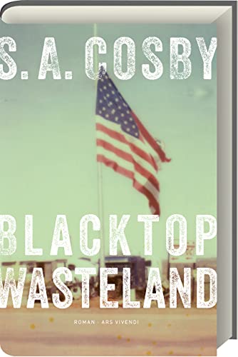 Blacktop Wasteland: Ein packender Kriminalroman voller Action, Spannung und atemberaubender Rennen - Tauche ein in die düstere Welt des Adrenalins und der Verbrechen von Ars Vivendi