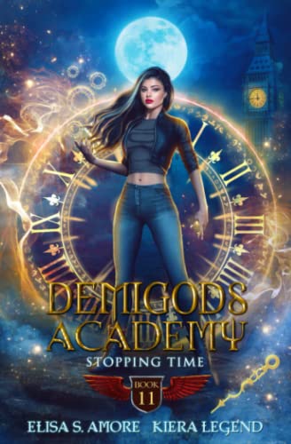 Demigods Academy - Book 11: Stopping Time (Demigods Academy series, Band 11) von Independently published