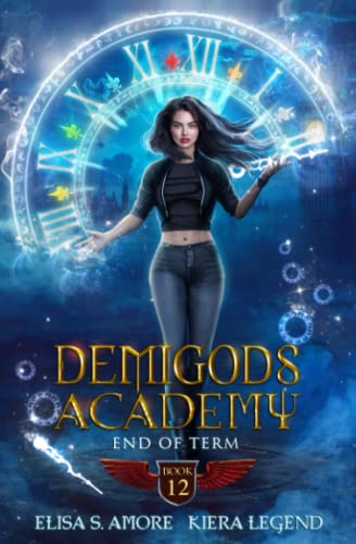 Demigods Academy - Book 12: End Of Term (Demigods Academy series, Band 12) von Independently published