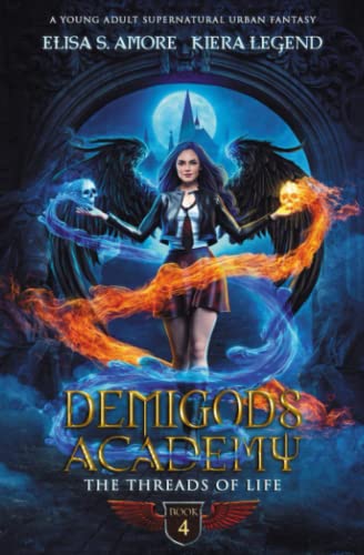 Demigods Academy - Book 4: The Threads Of Life (Season Two) (Demigods Academy series, Band 4) von Amore Publishing