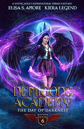 Demigods Academy - Book 6: The Day Of Darkness (Demigods Academy series, Band 6)
