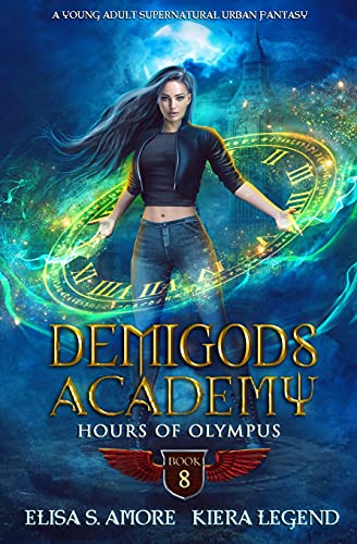 Demigods Academy - Book 8: Hours Of Olympus (Demigods Academy series, Band 8)