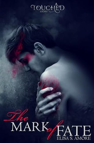 The Mark of Fate: Evan's Prequel (The Touched Saga, Book 2.5)