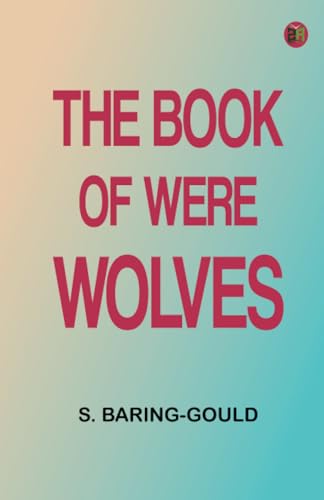 The Book of Were-Wolves von Zinc Read