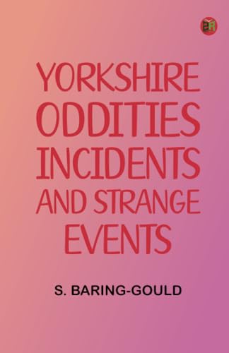 Yorkshire Oddities, Incidents, and Strange Events von Zinc Read