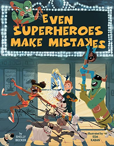 Even Superheroes Make Mistakes (Superheroes Are Just Like Us)