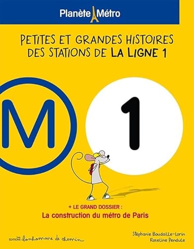 Planete metro ligne 1 - Petites et Grandes Histoires: Petites et grandes histoires des stations