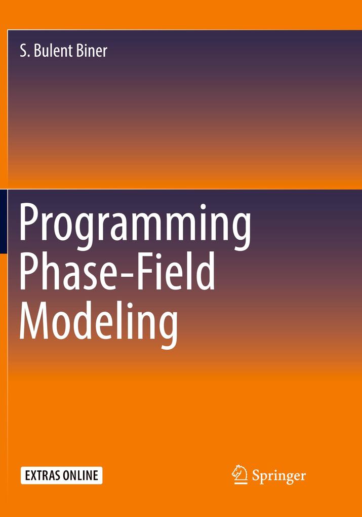 Programming Phase-Field Modeling von Springer International Publishing