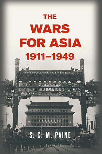 The Wars for Asia, 1911-1949 von Cambridge University Press