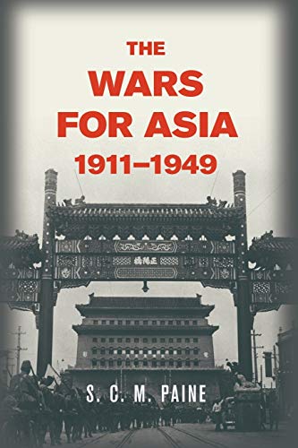 The Wars for Asia, 1911-1949