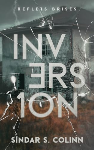 INVERSION: Tome 1 : Reflets brisés von Independently published