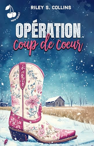 Opération coup de cœur: Romance New Adult Opération coup de cœur: Romance New Adult von CHERRY PUBLISHING