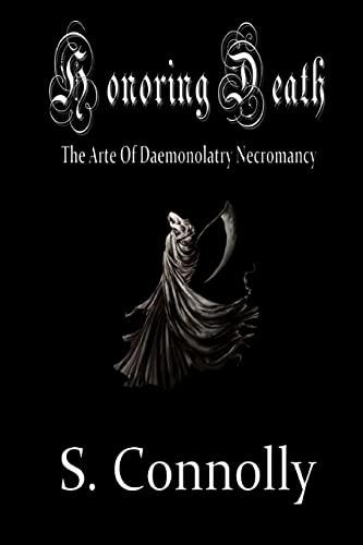 Honoring Death: The Arte of Daemonolatry Necromancy (Death Daemonic Series, Band 1) von CREATESPACE