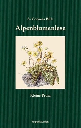 Alpenblumenlese: Kleine Prosa von Rotpunktverlag, Zürich