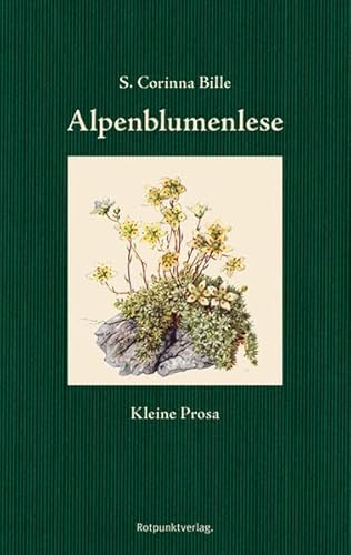 Alpenblumenlese: Kleine Prosa