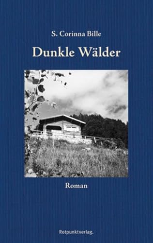 Dunkle Wälder: Roman